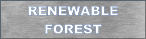 RENEWABLE FOREST